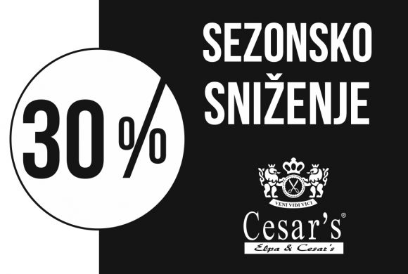Sezonsko sniženje u Cesar’s-u 30%